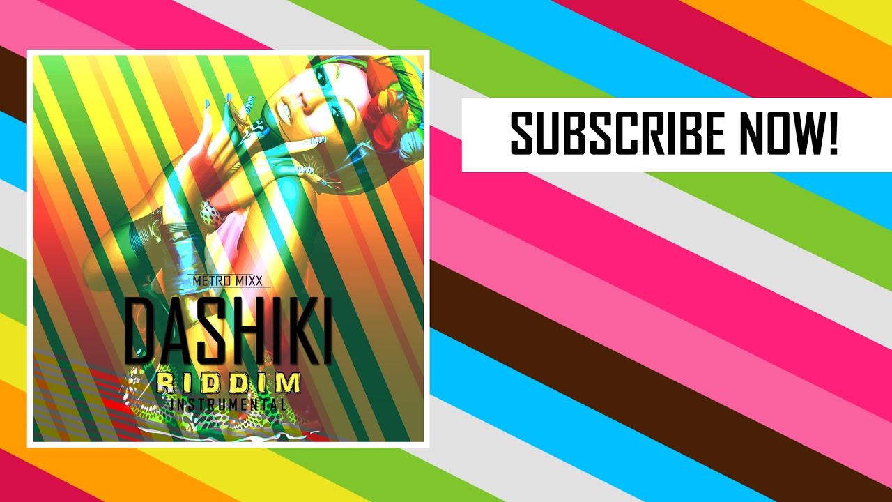 Dashiki Riddim Instrumental - Metro Mixx (April 2017)
