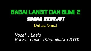 Delaz Band ~ Bagai Langit Dan Bumi 2 (Sebab Derajat) _ Lasio