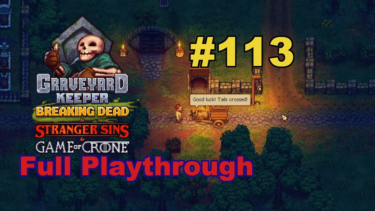 Let's Play Graveyard Keeper Game of Crone Full Playthrough 113