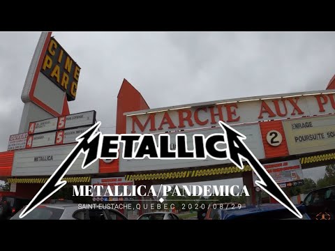 Metallica drive in concert @ cine parc saint-eustache , quebec drive-in 2020 08 29