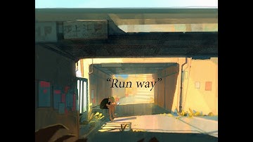 "Run way" Original Song from the Short Animated Film 