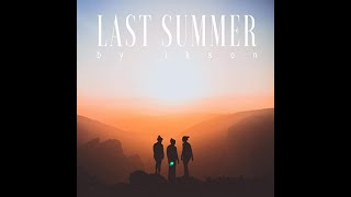 Ikson- Last Summer