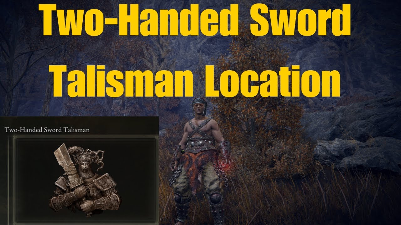 Elden Ring Two Handed Sword Talisman Location Guide YouTube