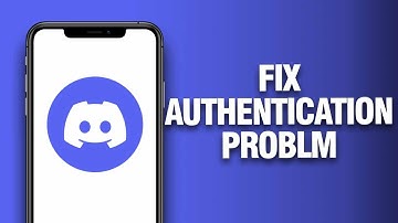 How To Fix And Solve Discord App Authentication Problem - Final Solution