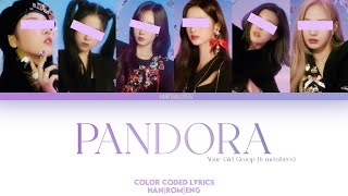 Download lagu Your Girl Group - 'PANDORA' (6 members) [Color Coded Lyrics Han||Rom||Eng]