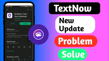Textnow New Update | Textnow Not Working Problem Solve ( New Trick)