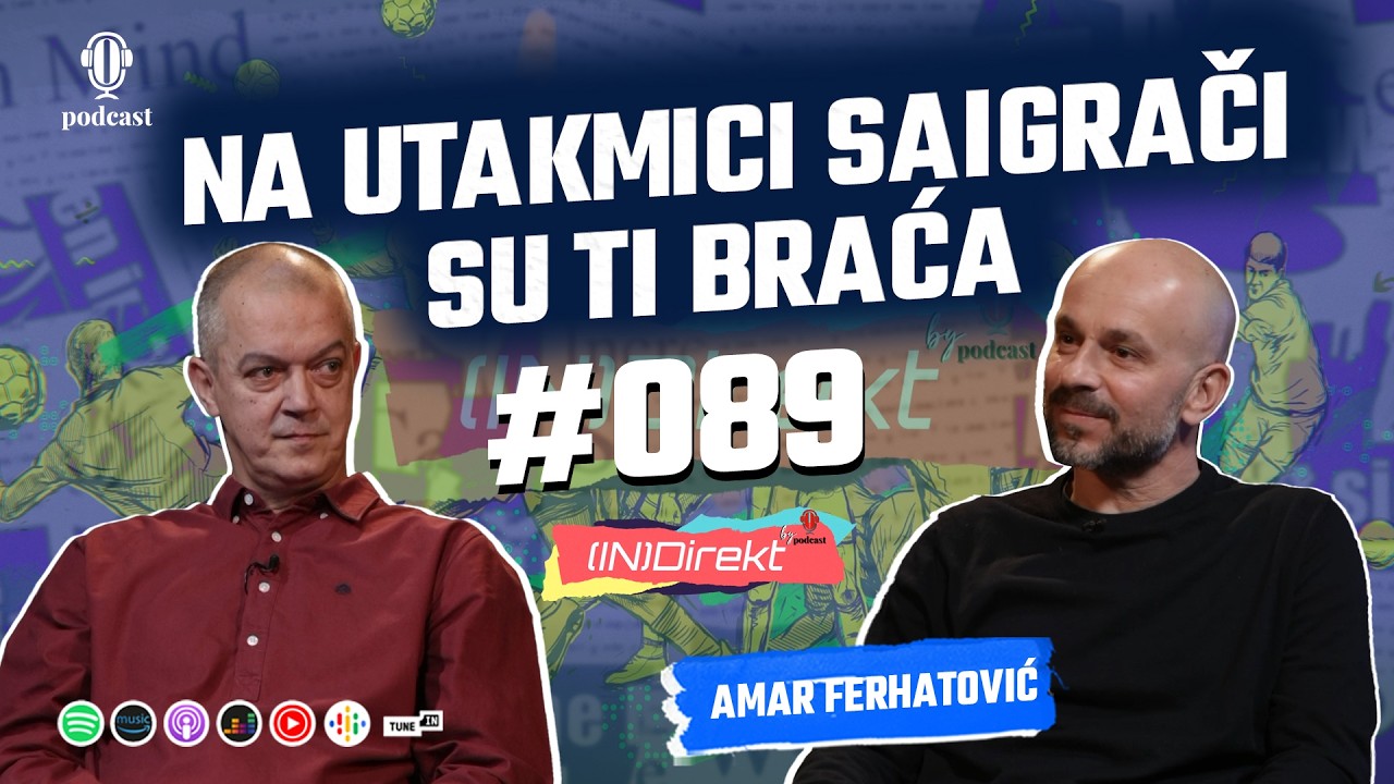 Amar Ferhatović: Svi smo mi tamo, gdje smo i trebali biti - (IN)Direkt