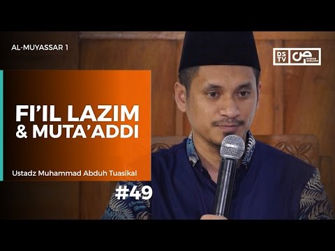 Al Muyassar 49 Fi Il Lazim Dan Muta Addi Ustadz M Abduh Tuasikal Youtube