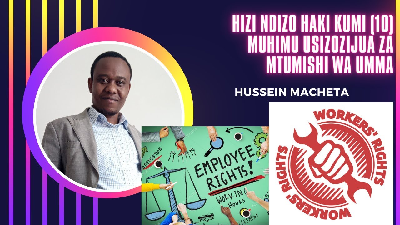 HIZI NDIZO HAKI KUMI (10) MUHIMU ZA MTUMISHI WA UMMA USIZOZIJUA