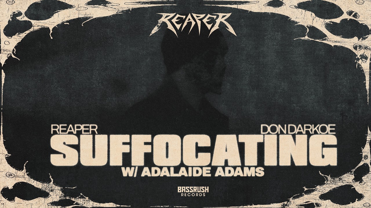 REAPER & DON DARKOE - SUFFOCATING (with Adalaide Adams) | Bassrush Records