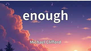 Michael Clifford - enough (Lyrics)