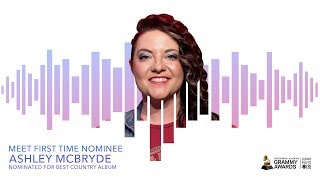 Ashley McBryde | Meet First Time GRAMMY Nominee