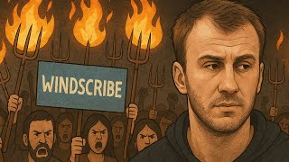Why is Windscribe's Community Mad at Windscribe?