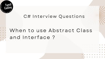 When to use abstract class and interface in C# | Abstract Class | Interface | Tamil