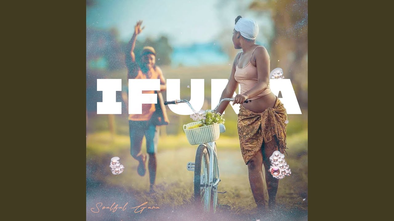 Watch Ifuna on YouTube Watch Ifuna on YouTube