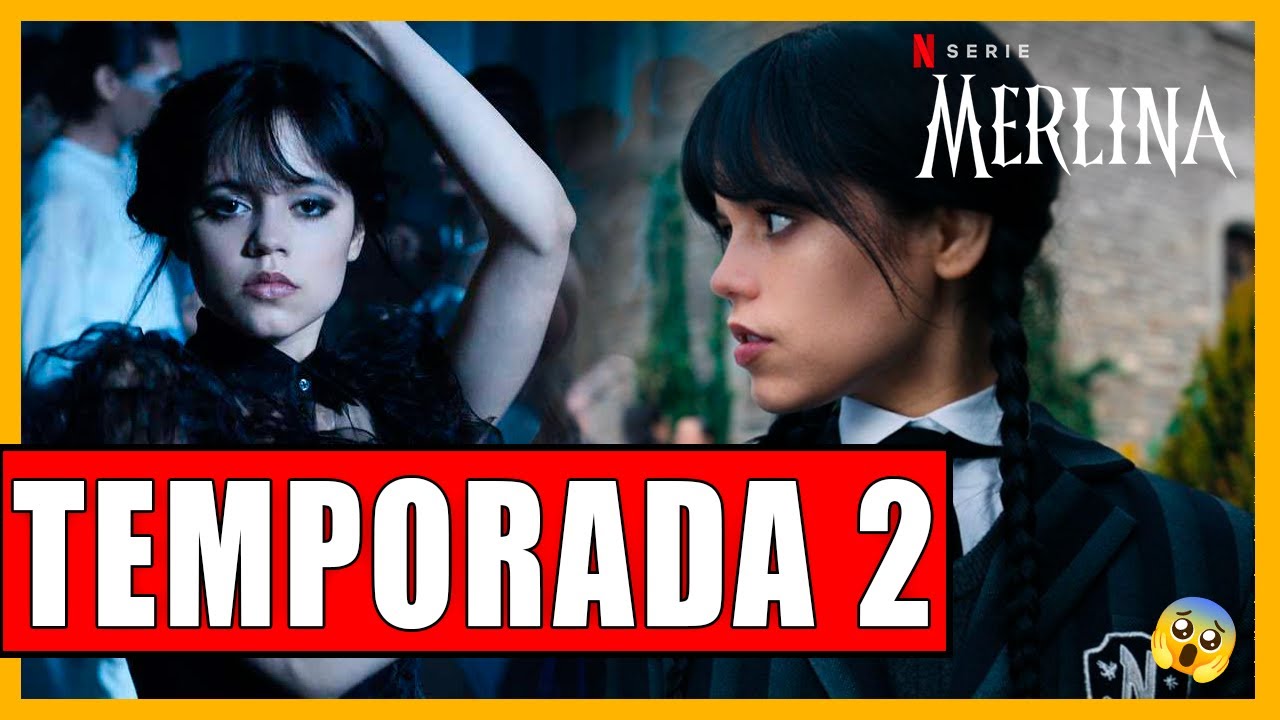 CONFIRMADA? MERLINA TEMPORADA 2! ES UNA REALIDAD? CUANDO SALE LA