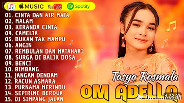 Kumpulan Lagu Tasya Rosmala Terbaru 2025 | OM ADELLA | Cinta dan Air Mata, Malam, Keranda Cinta