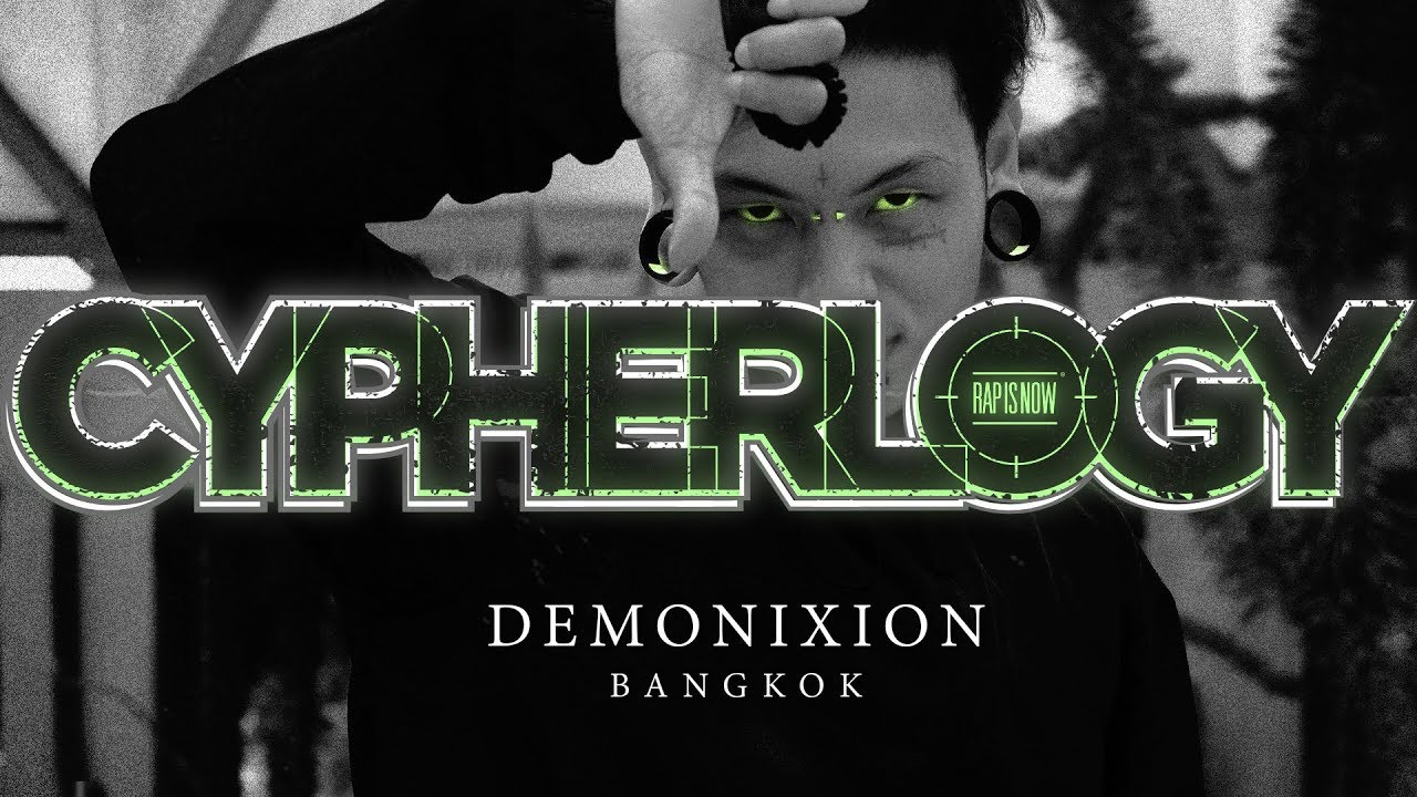thairapy hair salon CYPHERLOGY PRESENTS : DEMONIXION | RAP IS NOW