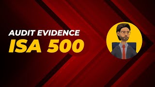 "ISA 500: Understanding Sufficient Appropriate Audit Evidence | Audit with Education & Exploration