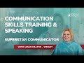 Communication Skills Training & Speaking | SuperStar Communicator