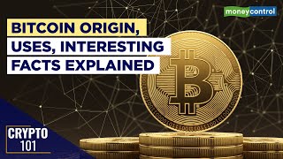 Crypto 101: Bitcoin's Origin, Use And Other Interesting Facts Explained