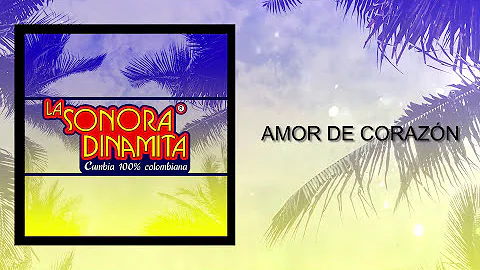 Amor De Corazón - La Sonora Dinamita / Discos Fuentes [Audio]