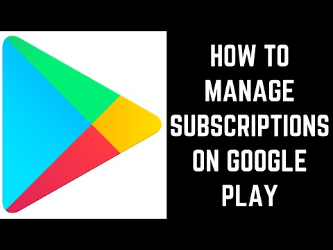 Paano Pamahalaan ang Mga Subscription sa Google Play