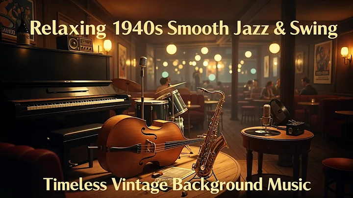 Big Band Music - 2 Hours Of Relaxing 1940s Smooth Jazz & Swing – Timeless Vintage Background Music