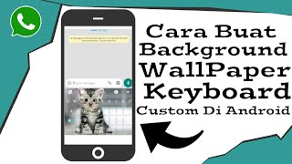 Cara Membuat Background Wallpaper Keyboard di Android | Buat Keyboard dengan gambar sendiri screenshot 1