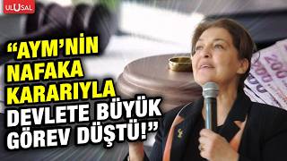 Aym Süresiz Nafakayı Kaldırdı Prof. Dr. Tülin Oygür Kararı Yorumladı Devlete Büyük Görev Düşüyor