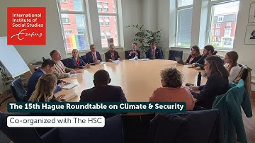 The 15th Hague Roundtable on Climate & Security