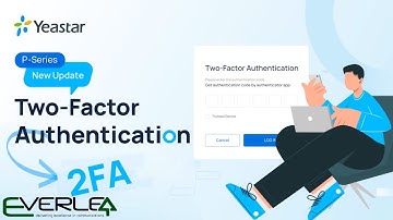Set Up Two-Factor Authentication (2FA) for Your P-Series PBX System, Linkus & YCM