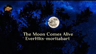 The Moon Comes Alive | If You're Missing Someone, This Song Is for You