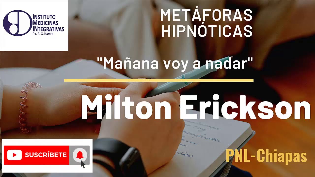 Mañana voy a Nadar. Metáforas Hipnóticas Milton Erickson - YouTube