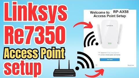 Setup Linksys Re7350 Extender In Access Point Mode | Devicessetup