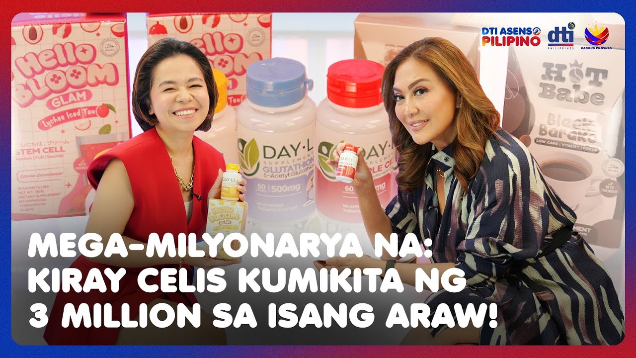 Mega-Milyonarya na: Kiray Celis, Kumikita ng 3 Milyon sa Isang Araw | DTI: ASENSO PILIPINO
