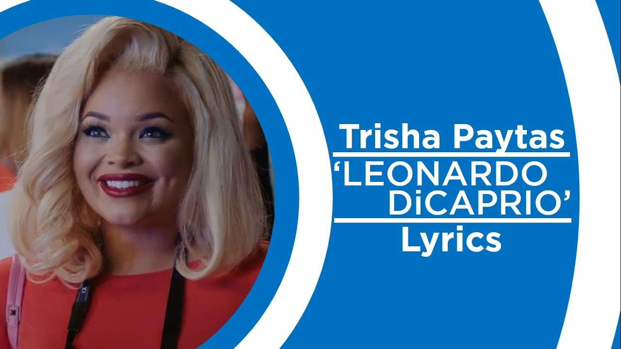 Trisha Paytas (blndsundoll4mj) - 'Leonardo DiCaprio' - Lyric Video