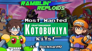 Most Wanted Kotobukiya Kits! | Ramblin Reploids ft. @RockmanHQ