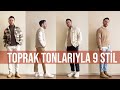 Toprak Tonlarıyla Yapabileceğiniz 9 Stil | Kahverengi Erkek Kombin Tavsiyeleri