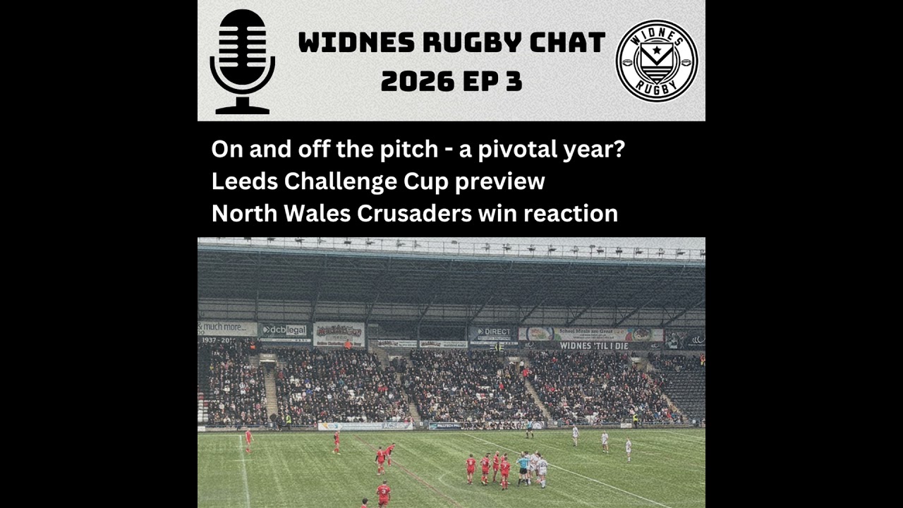 S4 Ep3: A pivotal year on and off the pitch for Widnes?