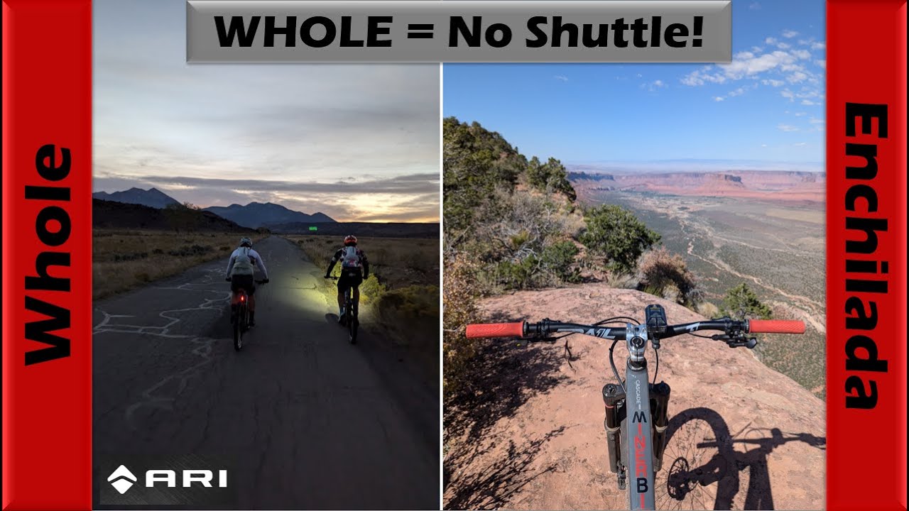 The WHOLE Whole Enchilada (No Shuttle)! | Mountain Biking Moab