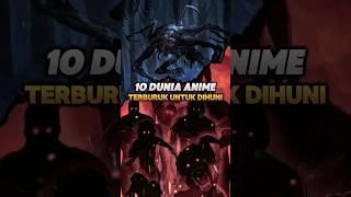 Ini 10 Dunia anime terburuk (full versi)❌🔥 #anime #duniaanime #animeedit