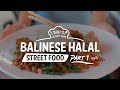 THE MOST DELICIOUS BALINESE HALAL STREET FOOD TO ENJOY #BaliGoLiveCulinary