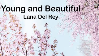 Lana Del Rey - Young And Beautiful (Lyrics)