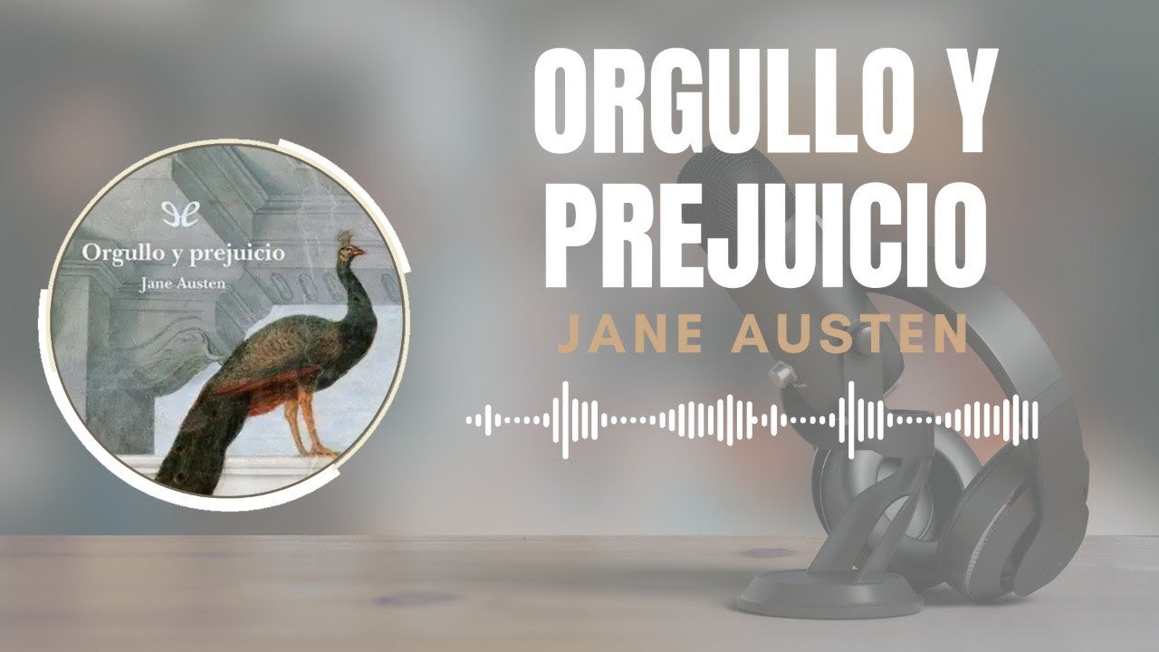 ORGULLO Y PREJUICIO | CAPÍTULO 09 | JANE AUSTEN | #AUDIOLIBRO