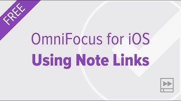 Using Note Links on OmniFocus for iOS