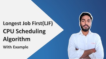 Longest Job First(LJF) CPU Scheduling Algorithm with Example By Vikas | CPU Scheduling Algorithm