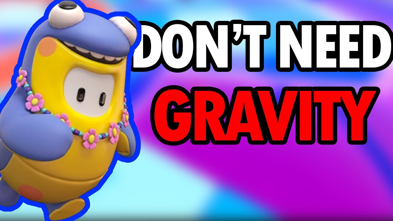 DON'T NEED GRAVITY FOR WIN IN FALL GUYS FALL GUYS GAMEPLAY 21 FALL