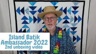 Island Batik Ambassador Unboxing Video 2