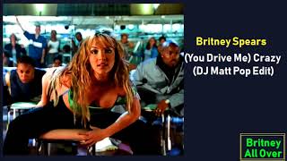 Britney Spears - You Drive Me Crazy Dj Matt Pop Edit